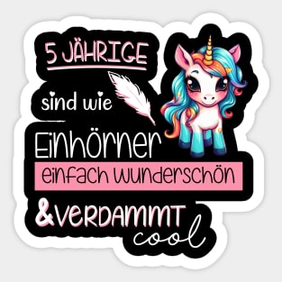 5 Jährige sind wie Einhörner. Einfach wunderschön & verdammt cool Sticker